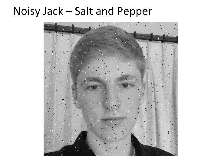 Noisy Jack – Salt and Pepper 