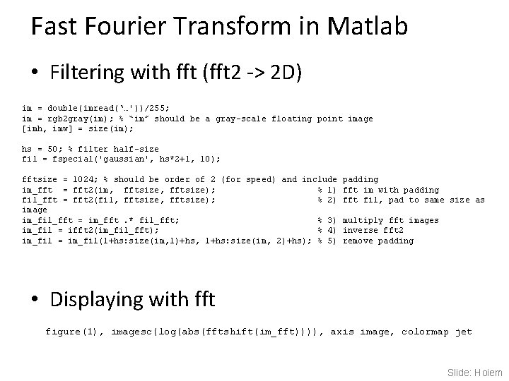 Fast Fourier Transform in Matlab • Filtering with fft (fft 2 -> 2 D)