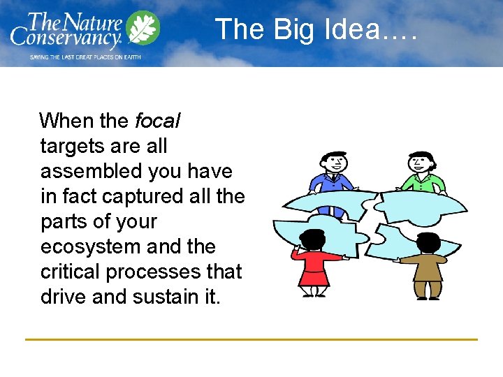 The Big Idea…. When the focal targets are all assembled you have in fact