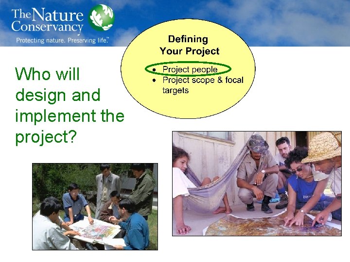 Who will design and implement the project? 