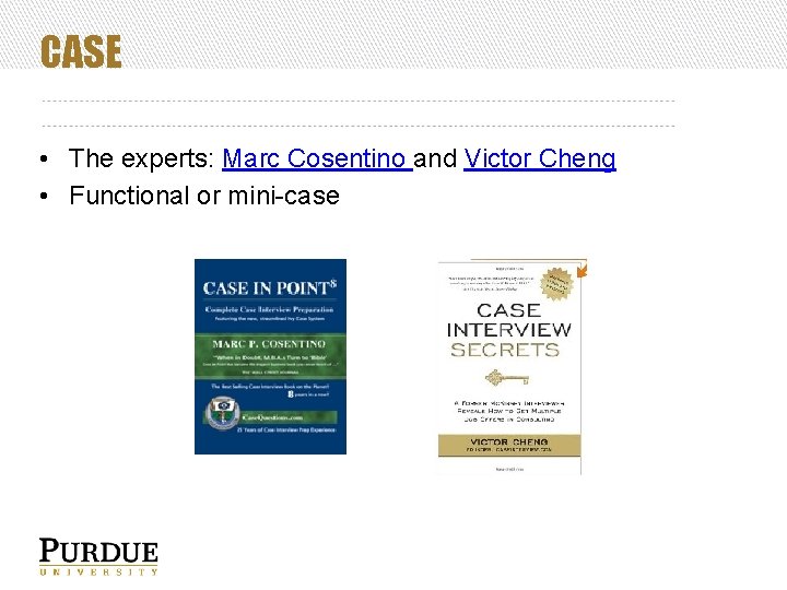 CASE • The experts: Marc Cosentino and Victor Cheng • Functional or mini-case 