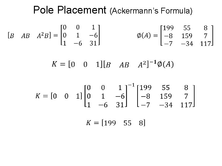 Pole Placement (Ackermann’s Formula) 