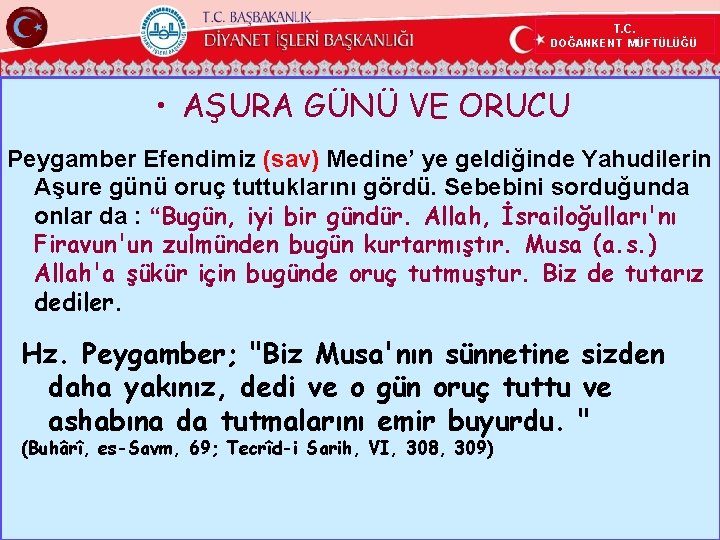 T. C. DOĞANKENT MÜFTÜLÜĞÜ • AŞURA GÜNÜ VE ORUCU Peygamber Efendimiz (sav) Medine’ ye