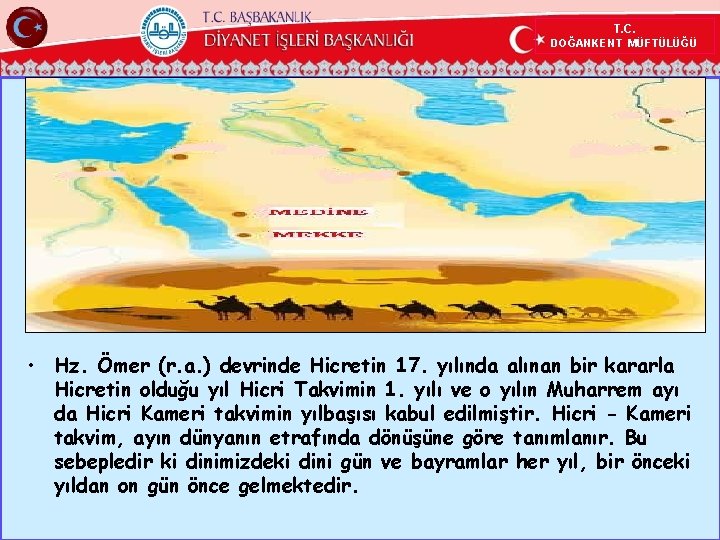 T. C. DOĞANKENT MÜFTÜLÜĞÜ • Hz. Ömer (r. a. ) devrinde Hicretin 17. yılında