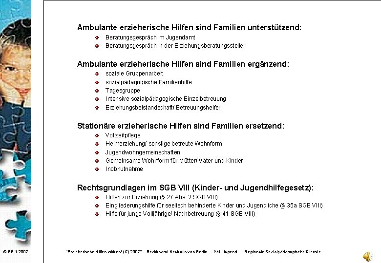 Ambulante erzieherische Hilfen sind Familien unterstützend: Beratungsgespräch im Jugendamt Beratungsgespräch in der Erziehungsberatungsstelle Ambulante