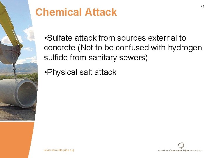 Chemical Attack 45 • Sulfate attack from sources external to concrete (Not to be