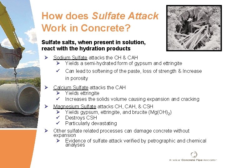 46 How does Sulfate Attack Work in Concrete? Sulfate salts, when present in solution,