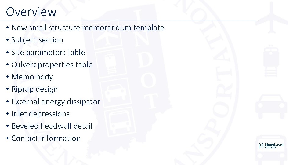 Overview • New small structure memorandum template • Subject section • Site parameters table