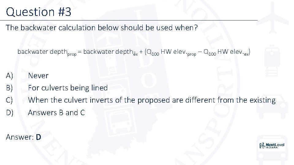 Question #3 The backwater calculation below should be used when? backwater depthprop = backwater