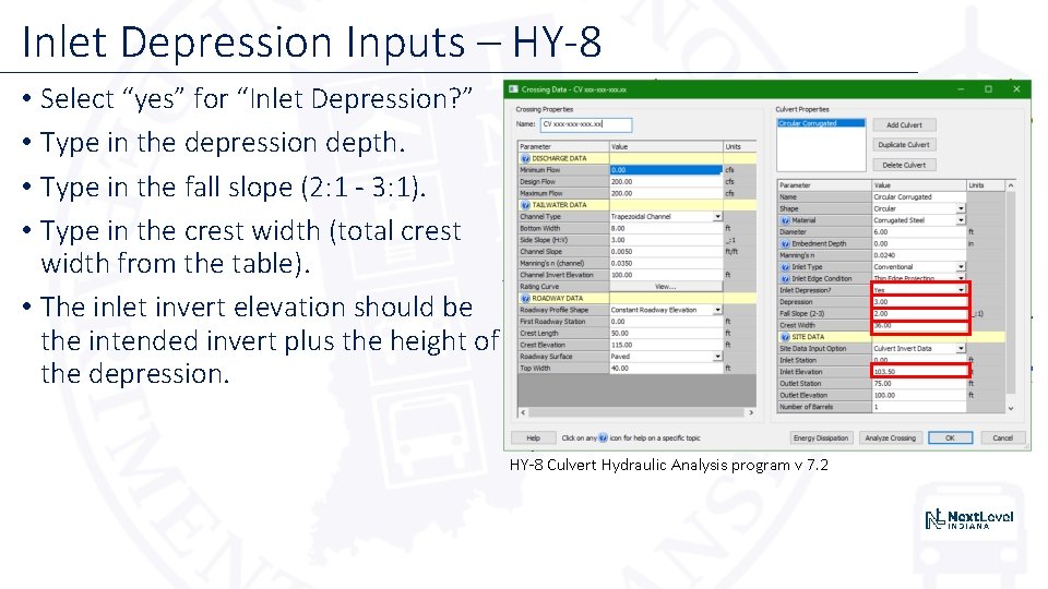 Inlet Depression Inputs – HY 8 • Select “yes” for “Inlet Depression? ” •