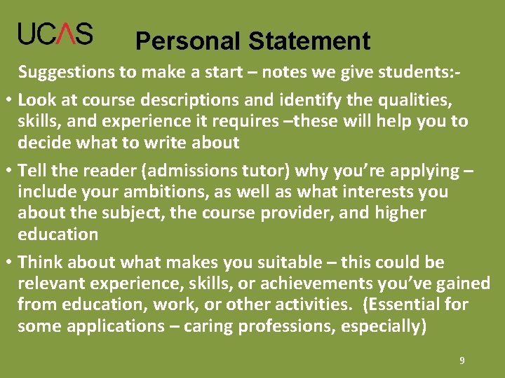 Personal Statement Suggestions to make a start – notes we give students: • Look