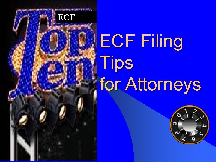 ECF Filing Tips for Attorneys 