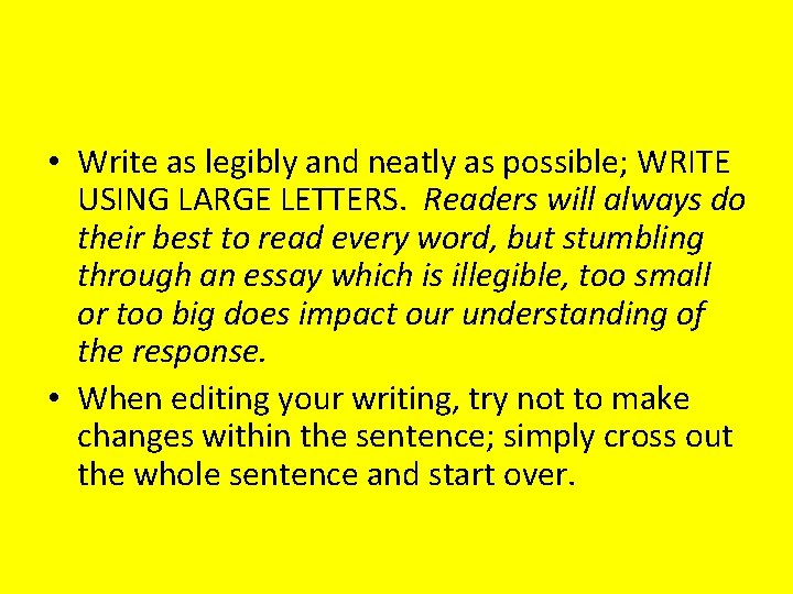  • Write as legibly and neatly as possible; WRITE USING LARGE LETTERS. Readers