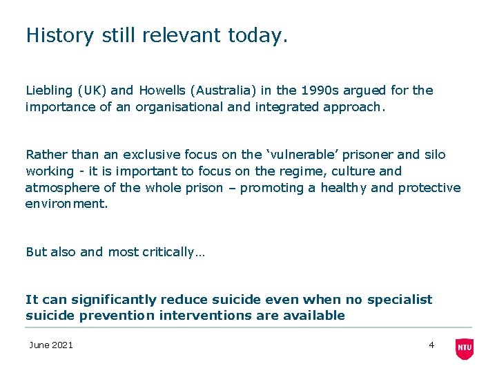 History still relevant today. Liebling (UK) and Howells (Australia) in the 1990 s argued