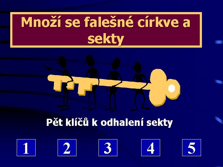 Množí se falešné církve a sekty Pět klíčů k odhalení sekty 1 2 3