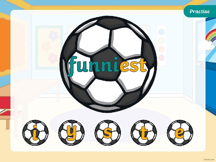 Practise funniest i y s t e 