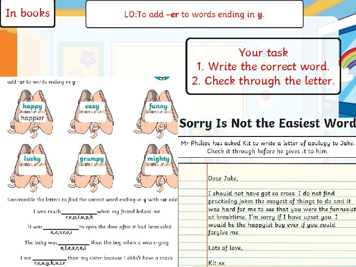 In books Your task 1. Write the correct word. 2. Check through the letter.