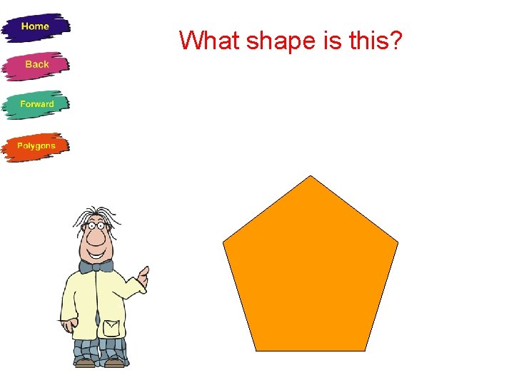 What shape is this? 