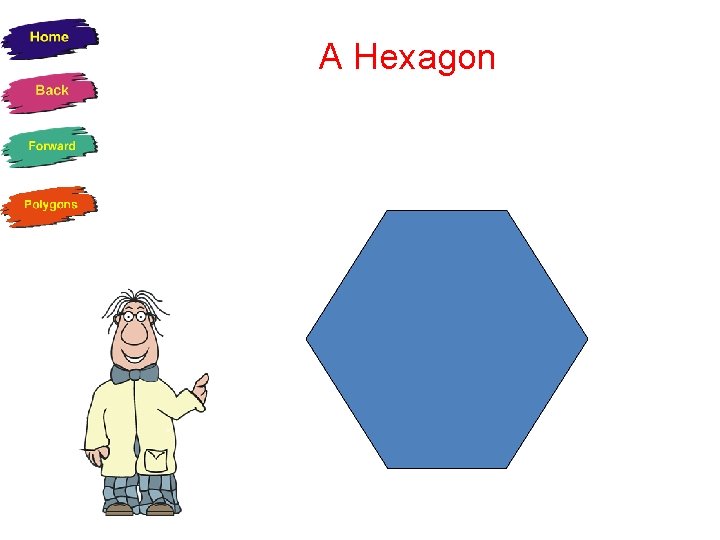 A Hexagon 