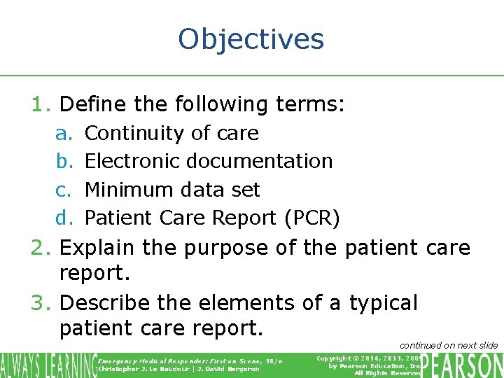 Objectives 1. Define the following terms: a. b. c. d. Continuity of care Electronic Objectives 1. Define the following terms: a. b. c. d. Continuity of care Electronic