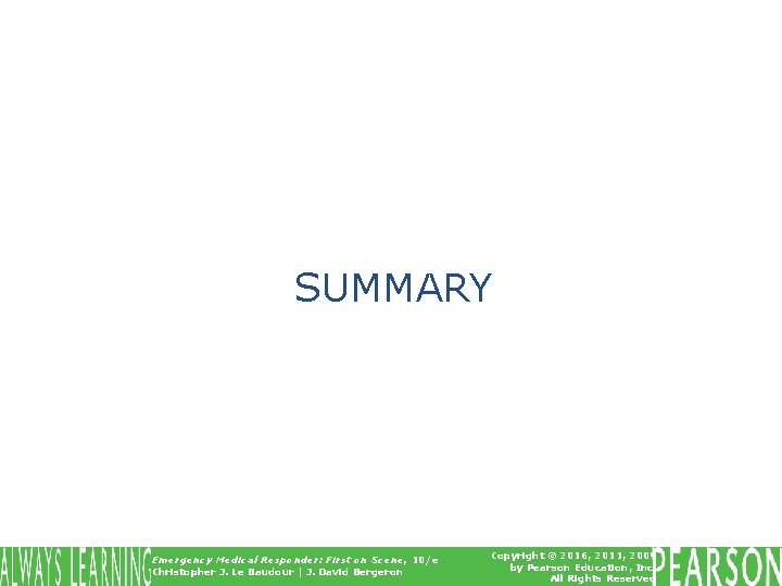 SUMMARY Emergency Medical Responder: First on Scene, 10/e Christopher J. Le Baudour | J. SUMMARY Emergency Medical Responder: First on Scene, 10/e Christopher J. Le Baudour | J.