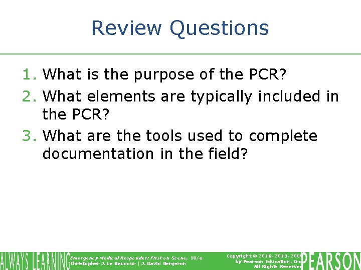 Review Questions 1. What is the purpose of the PCR? 2. What elements are Review Questions 1. What is the purpose of the PCR? 2. What elements are