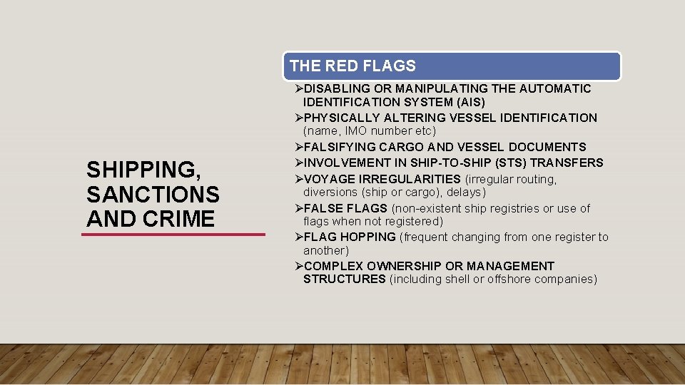 THE RED FLAGS SHIPPING, SANCTIONS AND CRIME ØDISABLING OR MANIPULATING THE AUTOMATIC IDENTIFICATION SYSTEM