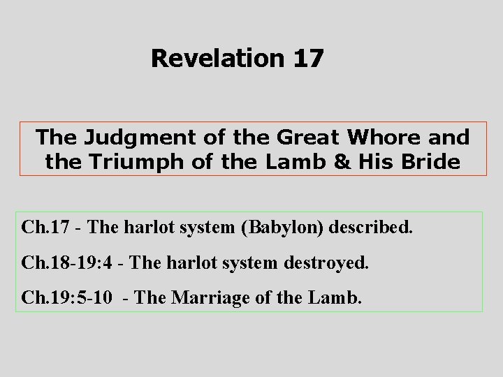 Revelation 17 The Judgment of the Great Whore and the Triumph of the Lamb Revelation 17 The Judgment of the Great Whore and the Triumph of the Lamb
