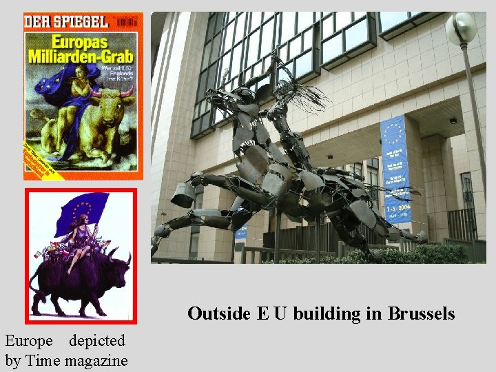 Outside E U building in Brussels Europe depicted by Time magazine Outside E U building in Brussels Europe depicted by Time magazine