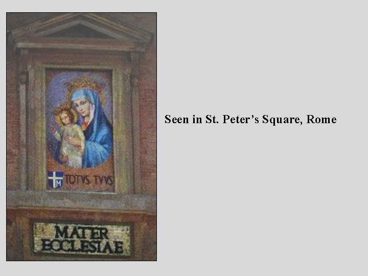 Seen in St. Peter’s Square, Rome Seen in St. Peter’s Square, Rome