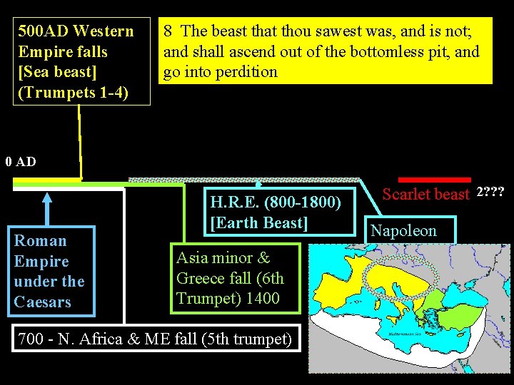 500 AD Western Empire falls [Sea beast] (Trumpets 1 -4) 8 The beast that