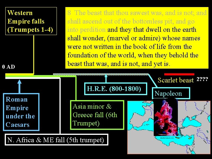 Western Empire falls (Trumpets 1 -4) 0 AD 8 The beast that thou sawest Western Empire falls (Trumpets 1 -4) 0 AD 8 The beast that thou sawest