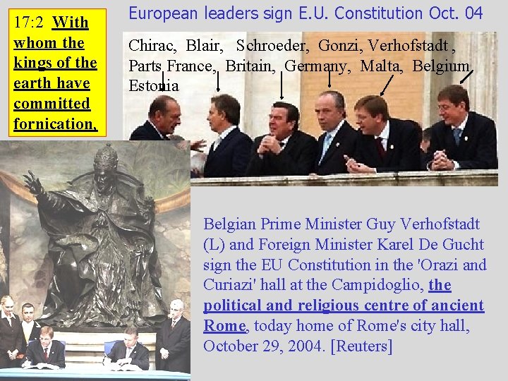 17: 2 With whom the kings of the earth have committed fornication, European leaders 17: 2 With whom the kings of the earth have committed fornication, European leaders