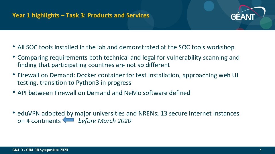 Year 1 highlights – Task 3: Products and Services • All SOC tools installed