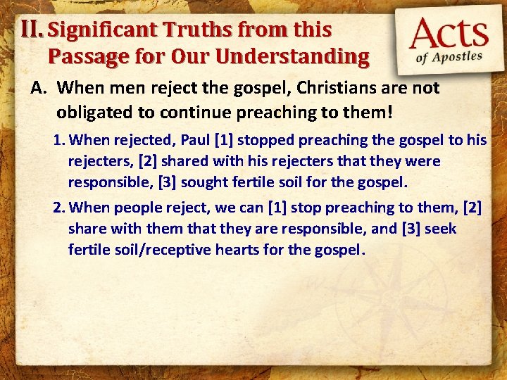 II. Significant Truths from this Passage for Our Understanding A. When men reject the
