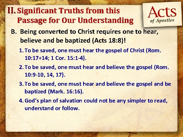 II. Significant Truths from this Passage for Our Understanding B. Being converted to Christ