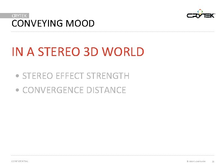 CRYTEK CONVEYING MOOD IN A STEREO 3 D WORLD • STEREO EFFECT STRENGTH •