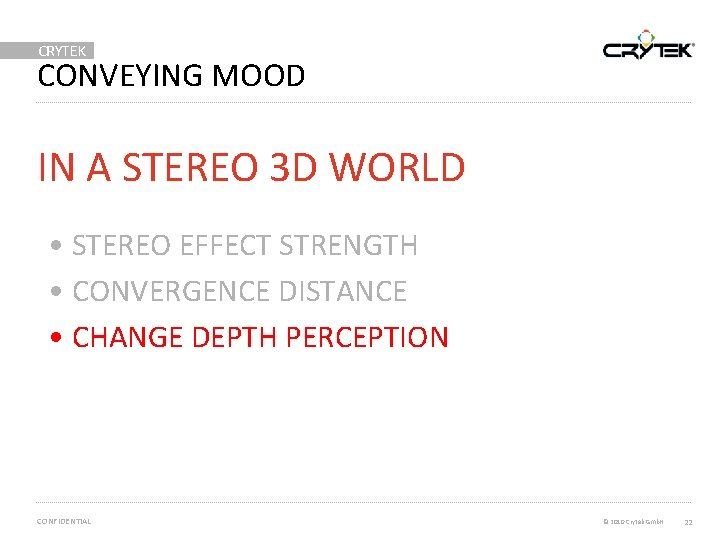 CRYTEK CONVEYING MOOD IN A STEREO 3 D WORLD • STEREO EFFECT STRENGTH •