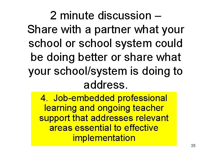 2 minute discussion – Share with a partner what your school or school system