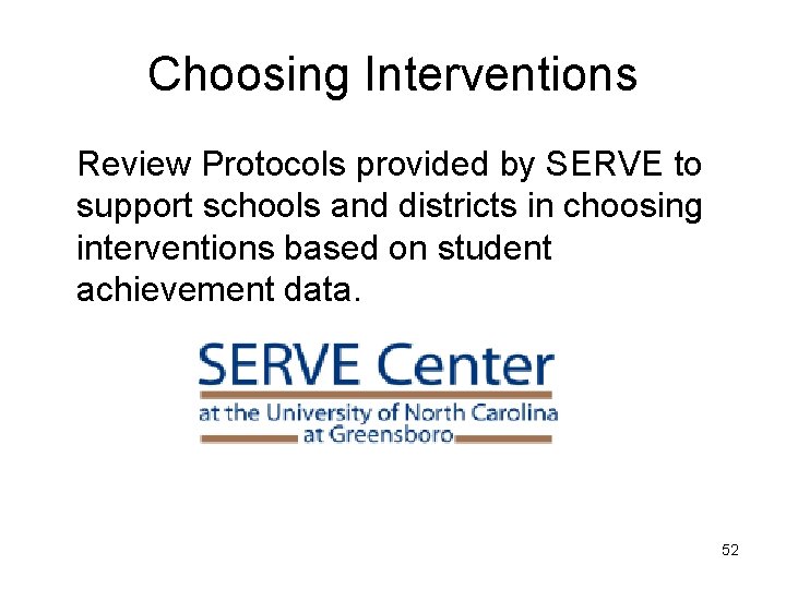 Choosing Interventions Review Protocols provided by SERVE to support schools and districts in choosing