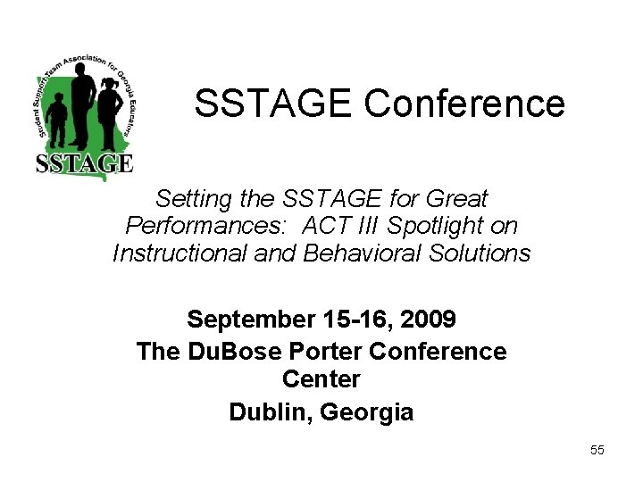 SSTAGE Conference Setting the SSTAGE for Great Performances: ACT III Spotlight on Instructional and
