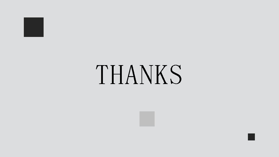 THANKS THANKS
