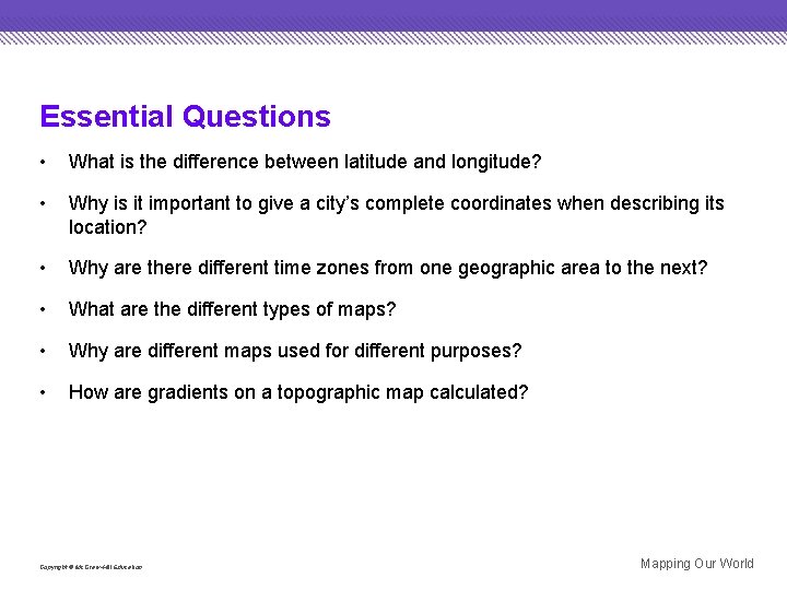 Essential Questions • What is the difference between latitude and longitude? • Why is