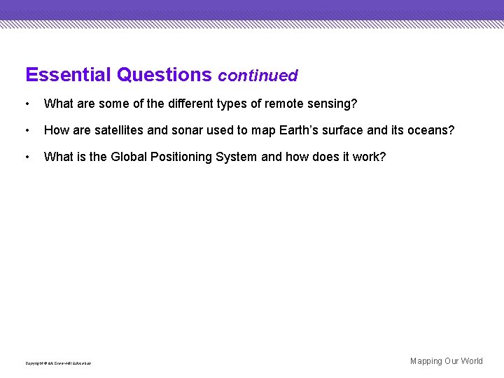 Essential Questions continued • What are some of the different types of remote sensing?