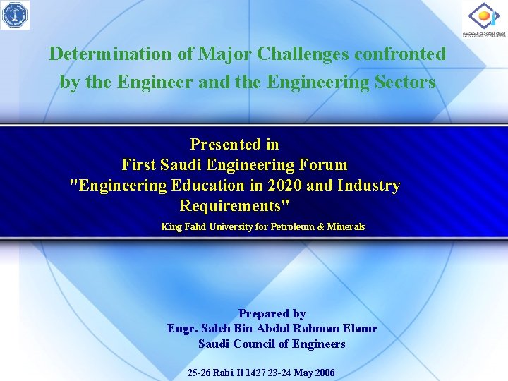 Determination of Major Challenges confronted by the Engineer and the Engineering Sectors Presented in