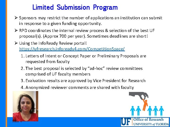 Limited Submission Program Ø Sponsors may restrict the number of applications an institution can