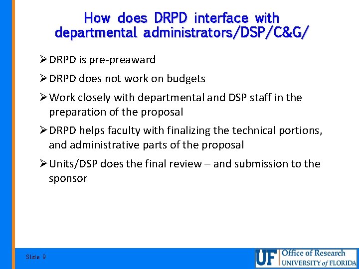 How does DRPD interface with departmental administrators/DSP/C&G/ ØDRPD is pre-preaward ØDRPD does not work