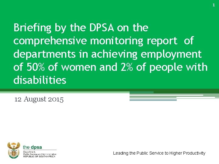1 Briefing by the DPSA on the comprehensive monitoring report of departments in achieving