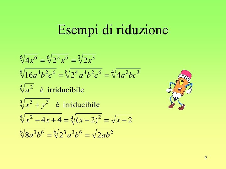 Esempi di riduzione 9 