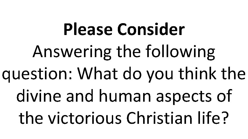 Please Consider Answering the following question: What do you think the divine and human